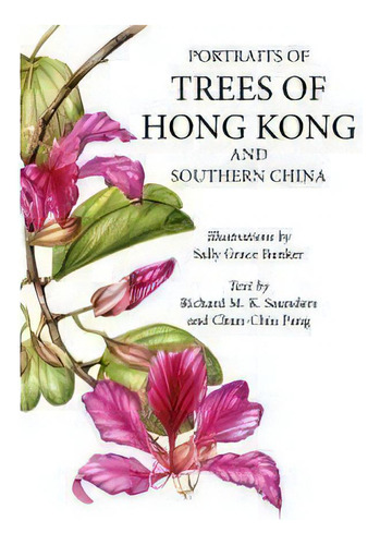 Portraits Of Trees Of Hong Kong And Southern China, De Sally Bunker. Editorial Earnshaw Books Limited, Tapa Blanda En Inglés