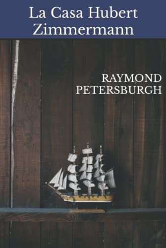 Libro : La Casa Hubert Zimmermann - Petersburgh, Raymond 