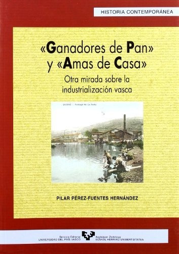 Ganadores De Pan Y Amas De Casa : Otra Mirada Sobre La Indus