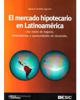 El Mercado Hipotecario En Latinoamérica. Una Visión De Negoc