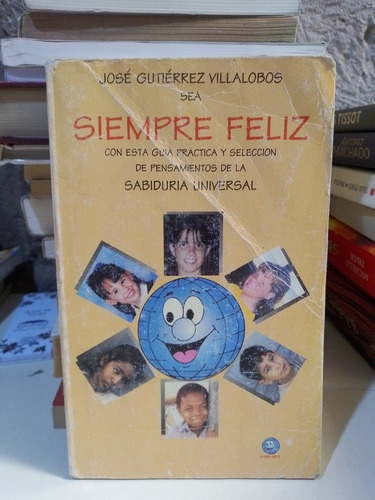 Sea Siempre Feliz - José Gutiérrez Villalobos