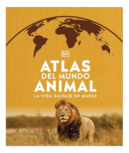 Livro: Atlas Do Mundo Animal (atlas Animal): Vida Em (dk)