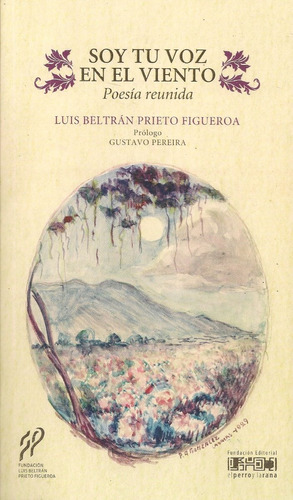 Soy Tu Voz En El Viento (poesía) / L. B. Prieto Figueroa