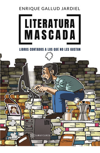 Literatura mascada, de Gallud Jardiel , Enrique.. Editorial Samarcanda, tapa blanda, edición 1.0 en español, 2016