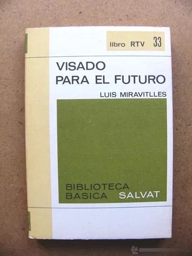 Visado Para El Futuro - Luis Miravitlles - Libro Usado
