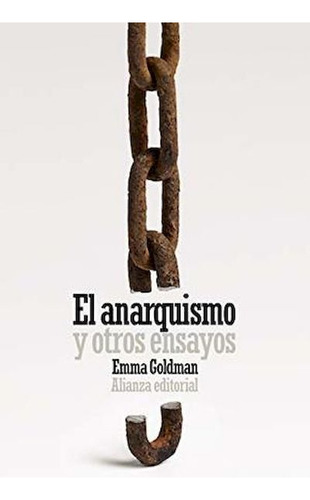 Anarquismo Y Otros Ensayos, El / Goldman, Emma