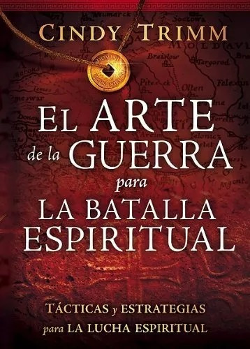 Arte De La Guerra Para La Batalla Espiritual, de Cindy Trimm. Editorial CASA CREACION en español