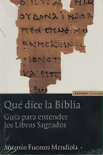 Quãâ© Dice La Biblia, De Fuentes Mendiola, Antonio. Editorial Eunsa. Ediciones Universidad De Navarra, S.a., Tapa Blanda En Español