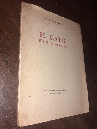 Jose Ignacio Ramos El Gato Ese Desconocido Firmado 1974