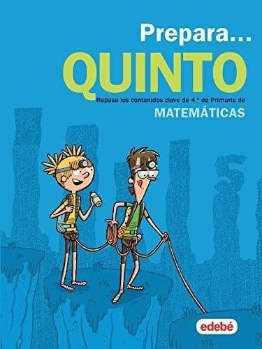 Prepara Matemáticas 5: Repasa Los Contenidos Clave De 4.º De