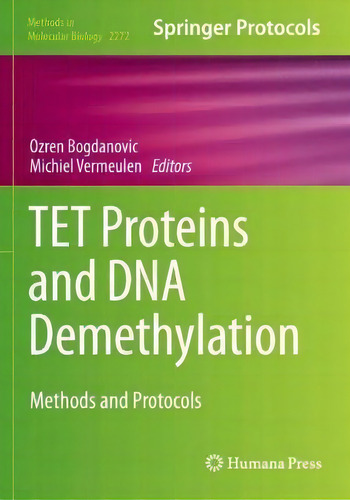 Tet Proteins And Dna Demethylation : Methods And Protocols, De Ozren Bogdanovic. Methods In Molecular Biology, Vol. 1. Editorial Humana Press, Tapa Blanda En Inglés
