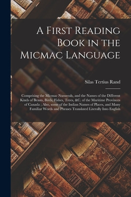 Libro A First Reading Book In The Micmac Language [microf...