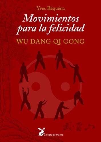Movimientos Para La Felicidad. Wu Dang Qi Gong