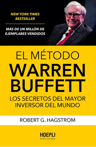 El Método Warren Buffett: Los Secretos Del Mayor Inversor De