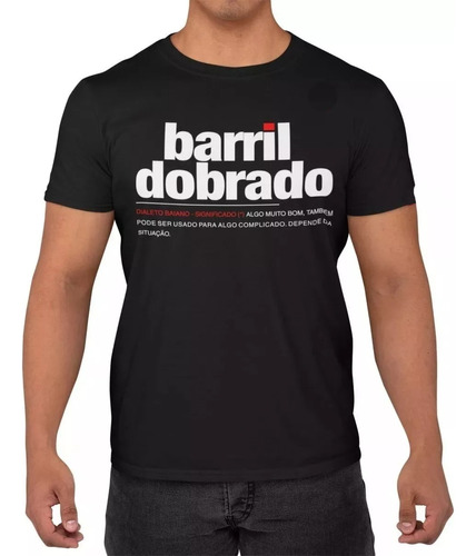 Camiseta Barril Dobrado Dialete Baiano Frases Engraçada