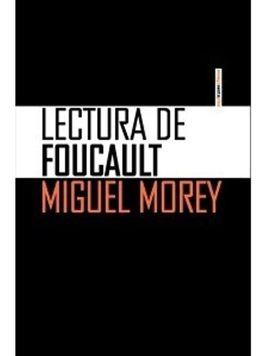 Lectura De Foucault - Miguel Morey - Nuevo - Original 