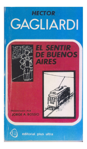 El Sentir De Buenos Aires. H Gagliardi. Exc Estado. Centro.