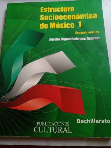 Estructura Socioeconómica De México 1 Aurelio Miguel R.