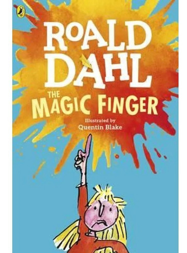 The Magic Finger, Roald Dahl. Puffin Books