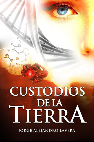 Libro: Custodios De La Tierra: A La Humanidad Se Le Acabó El