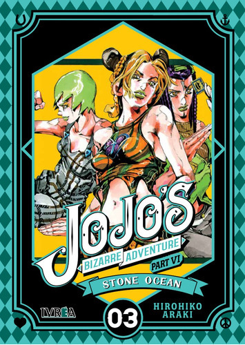 Jojos Bizarre Adventure: Stone Ocean, De Hirohiko Araki. Serie Jojos Bizarre Adventure, Vol. 3. Editorial Ivrea, Tapa Blanda, Edición 1 En Español, 2023