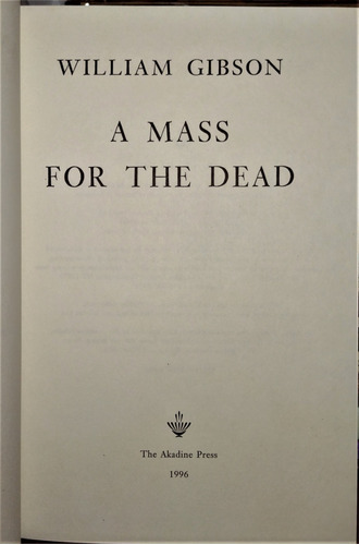A Mass For The Dead. William Gibson