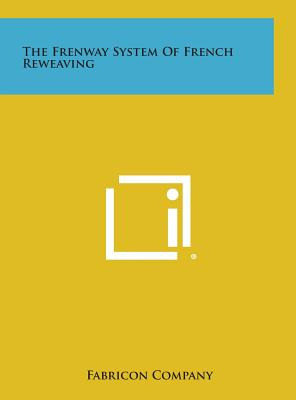 Libro The Frenway System Of French Reweaving - Fabricon C...