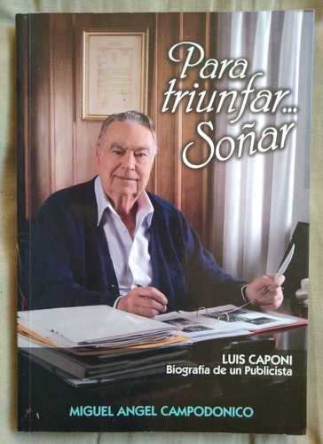 Luis Caponi Biografía De Un Publicista Miguel A Campodónico