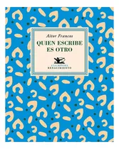 Comprar Quien Escribe Es Otro, De Francos, Aitor. Editorial Libreria