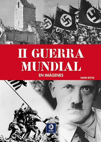 Ii Guerra Mundial En Imagenes - David Boyle