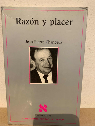 Razón Y Placer Jean-pierre Changeux · Tusquets