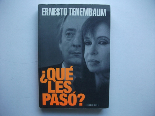 ¿ Qué Les Pasó ? - Ernesto Tenembaum