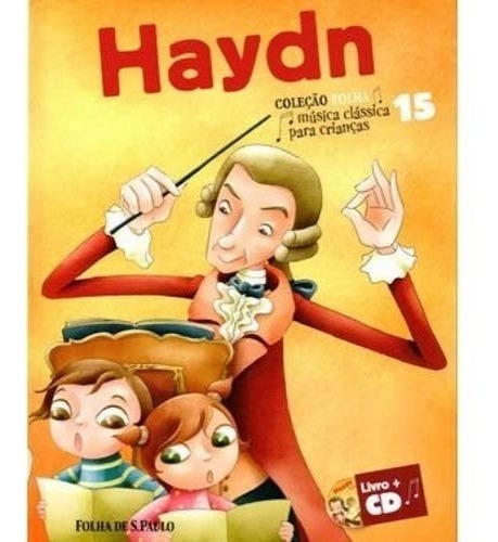 Livro Haydn - Coleção Folha - Música Clássica Para Crianças, De Haydn. Editora Folha De S.paulo, Capa Dura Em Português