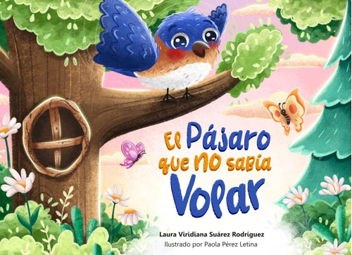 Libro: El Pajaro Que No Sabía Volar (spanish Edition)