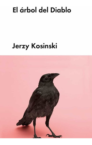 El Rbol De Diablo - Jerzy Kosinski