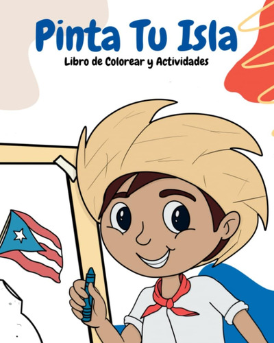 Libro: Pinta Tu Isla - Puerto Rico: Libro De Colorear Y De A