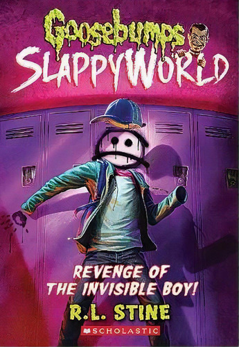 Revenge Of The Invisible Boy (goosebumps Slappyworld #9), De R,l Stine. Editorial Scholastic Us, Tapa Blanda En Inglés