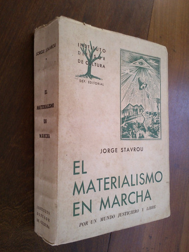 El Materialismo En Marcha - Jorge Stavrou