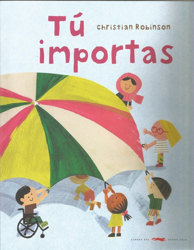 Tú Importas, de Robinson, Christian., vol. Volumen Unico. Editorial Libros del Zorro Rojo, edición 1 en español