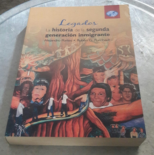 Legados. La Historia De La Segunda Generación Inmigrante