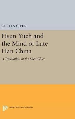 Libro Hsun Yueh And The Mind Of Late Han China : A Transl...