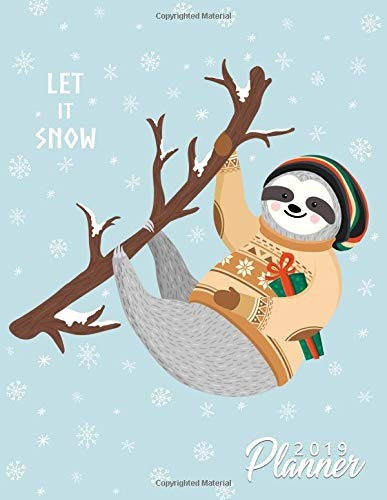 Let It Snow 2019 Planner Cute Winter Sloth Weekly And Monthl