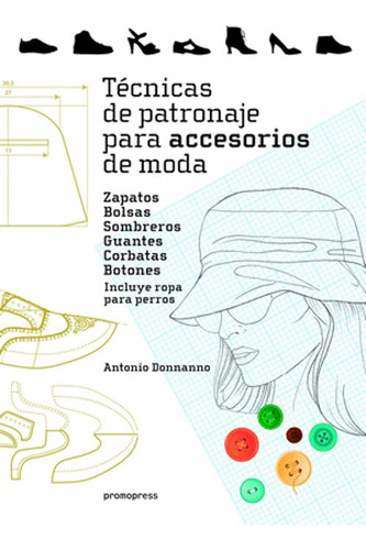 Libro Técnicas De Patronaje Para Accesorios De Moda - Zapat