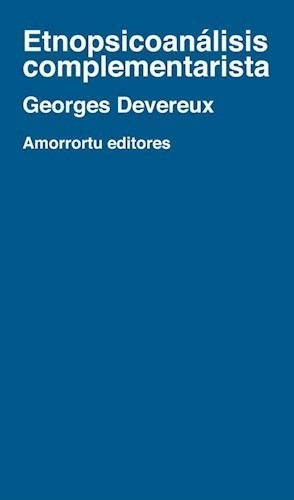 Etnopsicoanalisis Complementarista - Devereux Georges (pape