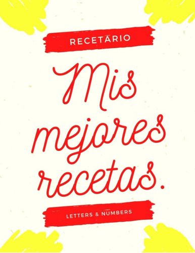 Libro: Mis Mejores Recetas.: Todo El Gusto Y El Sabor En Un 