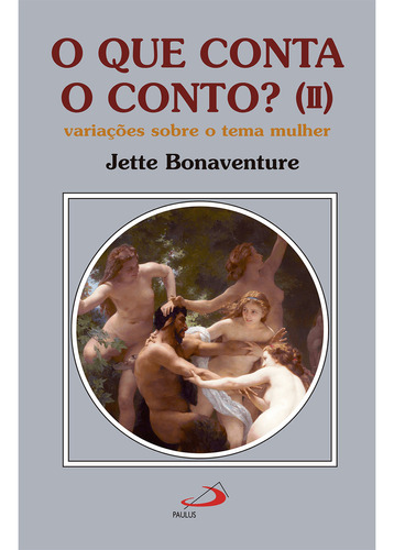 O Que Conta O Conto? (ii) - Variações Sobre O Tema Mulher, De Jette Bonaventure. Em Português