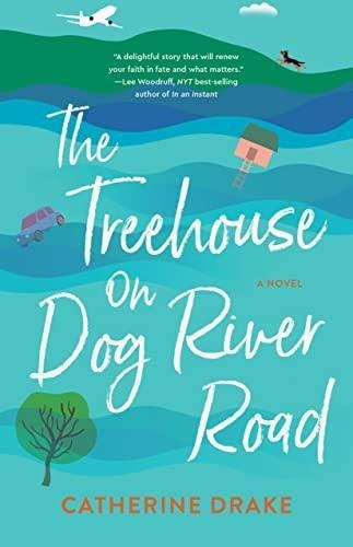 The Treehouse On Dog River Road: A Novel (libro En Inglés)