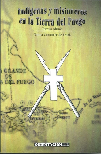 Cantatore: Indígenas Y Misioneros En La Tierra Del Fuego, 3ª