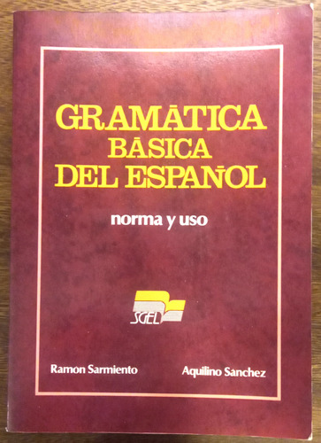 Gramática Básica Del Español Norma Y Uso 8va Ed Sgel 1997