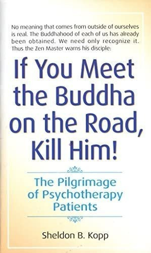 Libro If You Meet The Buddha On The Road, Kill Him!-inglés